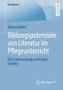 Verena Müller: Bildungspotenziale von Literatur im Pflegeunterricht, Buch