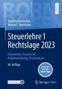 Manfred Bornhofen: Steuerlehre 1 Rechtslage 2023, Buch