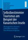 Harald Pechlaner: Selbstbestimmter Tourismus am Beispiel der Kanarischen Inseln, Buch