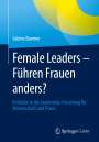 Sabine Boerner: Female Leaders - Führen Frauen anders?, Buch