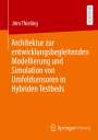 Jörn Thieling: Architektur zur entwicklungsbegleitenden Modellierung und Simulation von Umfeldsensoren in Hybriden Testbeds, Buch