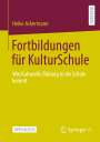 Heike Ackermann: Fortbildungen für KulturSchule, Buch