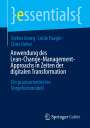 Stefan Georg: Anwendung des Lean-Change-Management-Approachs in Zeiten der digitalen Transformation, Buch