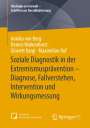 Annika von Berg: Soziale Diagnostik in der Extremismusprävention ¿ Diagnose, Fallverstehen, Intervention und Wirkungsmessung, Buch