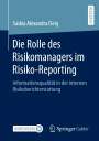 Saskia Alexandra Fleig: Die Rolle des Risikomanagers im Risiko-Reporting, Buch