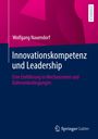 Wolfgang Nauendorf: Innovationskompetenz und Leadership, Buch