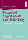 Marie-Luise Assmann: Personalized Support in Youth Labor Market Policy, Buch