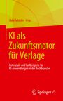: KI als Zukunftsmotor für Verlage, Buch