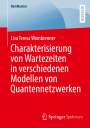 Lisa Teresa Weinbrenner: Charakterisierung von Wartezeiten in verschiedenen Modellen von Quantennetzwerken, Buch