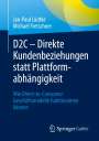 Jan-Paul Lüdtke: D2C - Direkte Kundenbeziehungen statt Plattformabhängigkeit, Buch