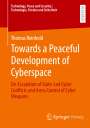 Thomas Reinhold: Towards a Peaceful Development of Cyberspace, Buch