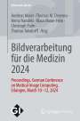 : Bildverarbeitung für die Medizin 2024, Buch