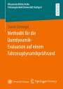 Daniel Zeitvogel: Methodik für die Querdynamik-Evaluation auf einem Fahrzeugdynamikprüfstand, Buch