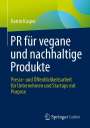 Katrin Kasper: PR für vegane und nachhaltige Produkte, Buch