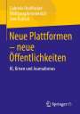 : Neue Plattformen - neue Öffentlichkeiten?, Buch