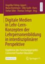 : Digitale Medien in Lehr-Lern-Konzepten der Lehrpersonenbildung in interdisziplinärer Perspektive, Buch