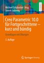 Jannik Ludewig: Creo Parametric 10.0 für Fortgeschrittene - kurz und bündig, Buch