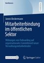 Titel: Mitarbeiterbindung im öffentlichen Sektor. Autor: Jannis Beckermann. Logos: MOREMEDIA, Springer Gabler.
