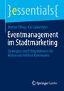 "Eventmanagement im Stadtmarketing" Buchtitel. Autoren: Marion Effing, Kai Laukemper. Logo von Springer Gabler unten.