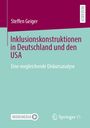 Oben steht "Steffen Geiger" in Weiß. Darunter in Rot "Inklusionskonstruktionen in Deutschland und den USA". Darunter in Weiß "Eine vergleichende Diskursanalyse". Unten sind zwei Logos.