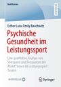 „Psychische Gesundheit im Leistungssport“ von Esther Luise Emily Bauchwitz, Analyse von Stressoren, erschienen bei Springer.