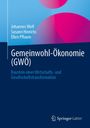 „Gemeinwohl-Ökonomie (GWÖ)“, Autoren: Johannes Wolf, Susann Hinrichs, Ellen Pflaum. Blauer Hintergrund, bunte Kreise.