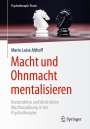 Marie-Luise Althoff: Macht und Ohnmacht mentalisieren, Buch