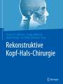 : Rekonstruktive Kopf- Hals-Chirurgie, Buch