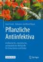 Uwe Frank: Pflanzliche Antiinfektiva, Buch,EPB