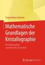Franka Miriam Brückler: Mathematische Grundlagen der Kristallographie, Buch