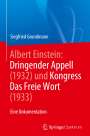 Siegfried Grundmann: Albert Einstein Dringender Appell (1932) und Kongress Das Freie Wort (1933), Buch