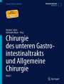 : Chirurgie des unteren Gastrointestinaltrakts und Allgemeine Chirurgie, Buch