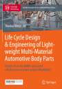 : Life Cycle Design & Engineering of Lightweight Multi-Material Automotive Body Parts, Buch