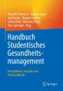 : Handbuch Studentisches Gesundheitsmanagement - Perspektiven, Impulse und Praxiseinblicke, Buch
