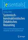 Andreas Wolfs: Systemisch-konstruktivistisches Didaktisches Reasoning, Buch