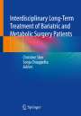 : Interdisciplinary Long-Term Treatment of Bariatric and Metabolic Surgery Patients, Buch