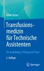 Ulrike Kaiser: Transfusionsmedizin für Technische Assistenten, Buch