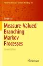 Zenghu Li: Measure-Valued Branching Markov Processes, Buch