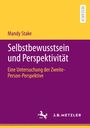 Mandy Stake: Selbstbewusstsein und Perspektivität, Buch