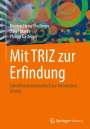 Thomas Heinz Meitinger: Mit TRIZ zur Erfindung, Buch