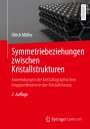 Ulrich Müller: Symmetriebeziehungen zwischen Kristallstrukturen, Buch