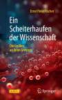 Ernst Peter Fischer: Ein Scheiterhaufen der Wissenschaft, Buch
