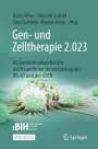 : Gen- und Zelltherapie 2.023 - Forschung, klinische Anwendung und Gesellschaft, Buch
