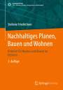 Stefanie Friedrichsen: Nachhaltiges Planen, Bauen und Wohnen, Buch