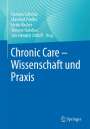 : Chronic Care - Wissenschaft und Praxis, Buch