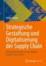 Torsten Becker: Strategische Gestaltung und Digitalisierung der Supply Chain, Buch