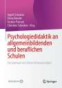 : Psychologiedidaktik an allgemeinbildenden und beruflichen Schulen, Buch