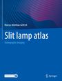 Marcus-Matthias Gellrich: Slit lamp atlas, Buch