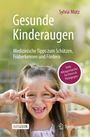 Cover eines Buches: "Gesunde Kinderaugen" von Sylvia Motz. Ein fröhliches Kind macht eine Brille mit den Fingern.