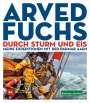 Arved Fuchs: Durch Sturm und Eis, Buch